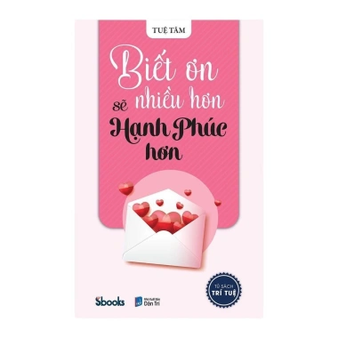 Sách Biết Ơn Nhiều Hơn Sẽ Hạnh Phúc Hơn - Tuệ Tâm Sbooks giảm giá 89.000₫