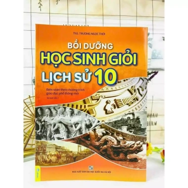 Sách Bồi Dưỡng Học Sinh Giỏi Lịch Sử Lớp 10 GDPT Mới - Đề Luyện, Đáp Án Chi Tiết ndbooks