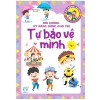 Sách Bồi Dưỡng Kỹ Năng Sống Cho Trẻ - Tự Bảo Vệ Mình, Giá ưu đãi 71.000đ