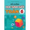 Sách Bồi Dưỡng Toán 6 Cho Học Sinh Giỏi - Chương Trình Mới, Giá Ưu Đãi 83.300đ