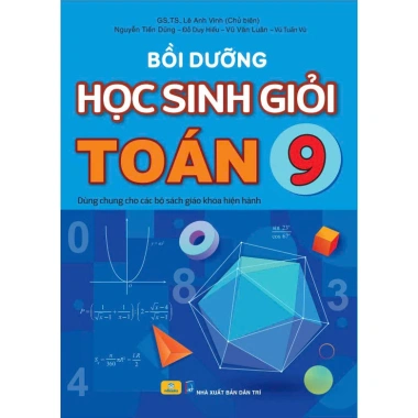 Sách Bồi Dưỡng Toán 9 cho Học Sinh Giỏi - Đa Dụng SGK, Giá Ưu Đãi 111.300 VNĐ - ndbooks