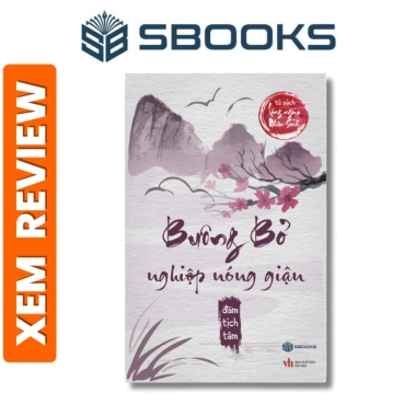 Sách Buông Bỏ Nghiệp Nóng Giận - Lặng Ngắm Nhân Sinh Sbooks Giá ưu đãi 78.000 VND