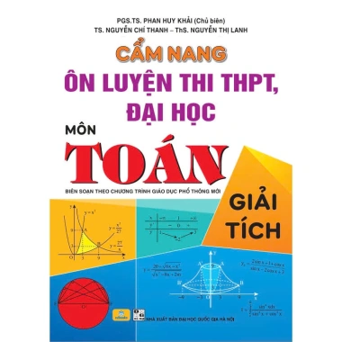 Sách Cẩm Nang Ôn Luyện Thi THPT & ĐH Toán Giải Tích – Chương trình mới, giá ưu đãi 223.200 VND