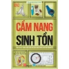 Sách Cẩm nang sinh tồn - 100+ kỹ năng sống cho phiêu lưu hoang dã, giá 294.400₫ 2