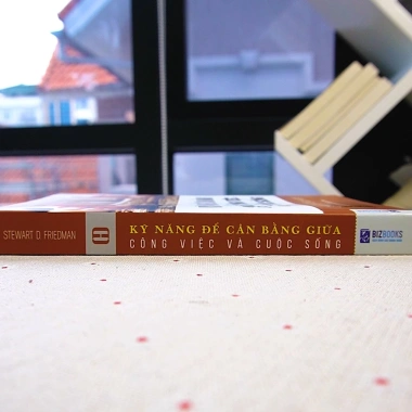 Sách Cân Bằng Công Việc và Cuộc Sống - Stew Friedman | Sống Trọn Vẹn Hạnh Phúc