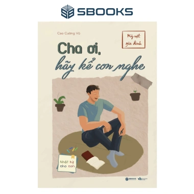 Sách Cha Ơi Hãy Kể Con Nghe - Cao Cường Vũ | SBOOKS Giá 168.000 VNĐ Giảm 20% 2