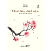Sách Chánh Tâm Chánh Niệm - Mọi Việc Xảy Ra Đều Tốt Với Tôi - Giá Ưu Đãi 114,153₫