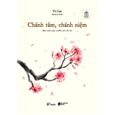 Sách Chánh Tâm Chánh Niệm - Mọi Việc Xảy Ra Đều Tốt Với Tôi - Giá Ưu Đãi 114,153₫ 2