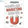 Sách Chiến Lược Marketing Hoàn Hảo Tái Bản 2.018 - Bí quyết tăng doanh thu, giá chỉ 103.000 VND