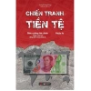 Sách Chiến tranh tiền tệ Tập 4 - Siêu cường tài chính, Tham vọng đồng tiền chung Châu Á, Giá ưu đãi 153.550₫