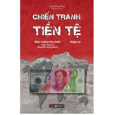 Sách Chiến tranh tiền tệ Tập 4 - Siêu cường tài chính, Tham vọng đồng tiền chung Châu Á, Giá ưu đãi 153.550₫