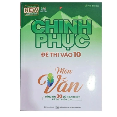 Sách Chinh Phục Đề Thi Vào 10 Môn Văn - Đề Mẫu, Đáp Án Chi Tiết, Tăng Điểm, Giá 139.920₫
