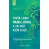 Sách Chữa Lành Năng Lượng, Khai Mở Tiềm Thức - Hiệu sách 1.980books, giá ưu đãi 134.250đ 2