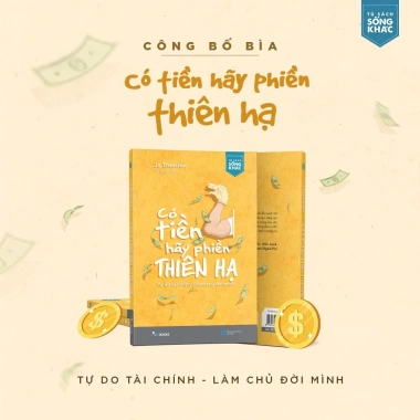 Sách Có Tiền Hãy Phiền Thiên Hạ - Đột Phá Tư Duy, Giá Khuyến Mãi 90.000 VNĐ