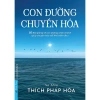 Sách Con Đường Chuyển Hóa Thích Pháp Hòa - First News - Hướng Dẫn Tự Thân, Giá Ưu Đãi 2