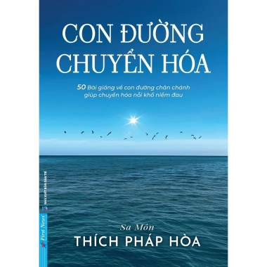 Sách Con Đường Chuyển Hóa Thích Pháp Hòa - First News - Hướng Dẫn Tự Thân, Giá Ưu Đãi 2 Sách Con Đường Chuyển Hóa Thích Pháp Hòa - First News - Hướng Dẫn Tự Thân, Giá Ưu Đãi 2
