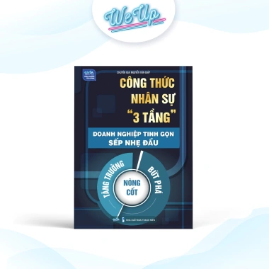 Sách Công Thức Nhân Sự 3 Tầng - Doanh Nghiệp Tinh Gọn, Sếp Nhẹ Đầu, Chỉ 159k