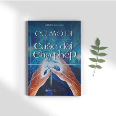 Sách Cứ Mơ Đi Vì Cuộc Đời Cho Phép - Sbooks chính hãng, giảm giá 22% chỉ 98.000₫