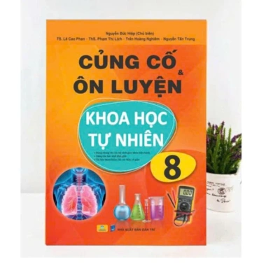Sách Củng Cố & Ôn Luyện Khoa Học Tự Nhiên Lớp 8 - Dùng Chung SGK Hiện Hành - Giá ưu đãi 140.270₫ - ndbooks