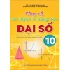 Sách Củng Cố Ôn Luyện và Nâng Cao Đại Số 10 - Giá Ưu Đãi 135.200đ | ndbooks