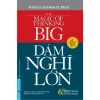 Sách Dám Nghĩ Lớn Khổ Nhỏ - First News - Tư duy thành công, giảm 18% - Chỉ 78.399₫