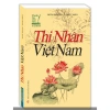 Sách Danh Tác Văn Học Việt Nam Thi Nhân Việt Nam Bìa Mềm Giá Ưu Đãi 80.000 VN