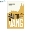 Sách Đầu Tư Vàng - Chiến Lược Sinh Lời, Hướng Dẫn Thực Tiễn, Giá Ưu Đãi 119k