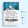 Sách Dạy Con Về Tài Chính Tái Bản 2.024 - Văn Lang Phát Triển Tư Duy Tài Chính Trẻ