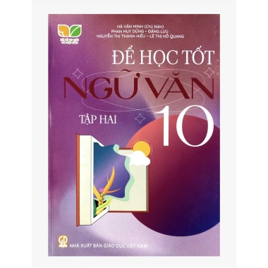 Sách Để học tốt Ngữ văn 10 - Kết nối tri thức với cuộc sống, NXB Giáo dục, kèm 2 tẩy, giảm còn 56.000₫