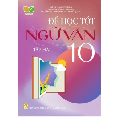 Sách Để Học Tốt Ngữ Văn Lớp 10 – Kết Nối Tri Thức, Giá Ưu Đãi 47.000đ 2 Sách Để Học Tốt Ngữ Văn Lớp 10 – Kết Nối Tri Thức, Giá Ưu Đãi 47.000đ 2
