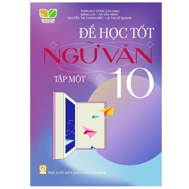 Sách Để Học Tốt Ngữ Văn Lớp 10 – Kết Nối Tri Thức, Giá Ưu Đãi 47.000đ 3 Sách Để Học Tốt Ngữ Văn Lớp 10 – Kết Nối Tri Thức, Giá Ưu Đãi 47.000đ 3