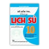 Sách Đề Kiểm Tra Lịch Sử 10 - Bám Sát SGK, Kết Nối Tri Thức Với Cuộc Sống, Giá 69.000đ