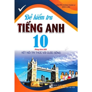 Sách Đề Kiểm Tra Tiếng Anh 10 kèm SGK - Kết Nối Tri Thức, Giá chỉ 63.700 VND 2 Sách Đề Kiểm Tra Tiếng Anh 10 kèm SGK - Kết Nối Tri Thức, Giá chỉ 63.700 VND 2