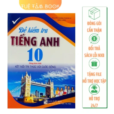 Sách Đề kiểm tra Tiếng Anh 10 - Kết nối tri thức đời sống, giảm 23% chỉ 80.750 đồng