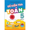 Sách Đề Kiểm Tra Toán 5 - Bộ Kết Nối Tri Thức, Giá ưu đãi 51.750 VND, Luyện Đề 8