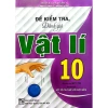 Sách Đề Kiểm Tra Vật Lí Lớp 10 Bám Sát SGK Kết Nối Tri Thức Cuộc Sống Giá 55.300 VNĐ
