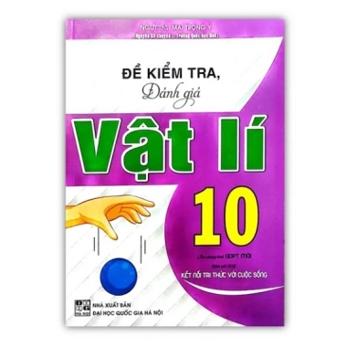 Sách Đề Kiểm Tra Vật Lý 10 - Đánh Giá Toàn Diện, Giá 79.000 VNĐ, Kết Nối Tri Thức