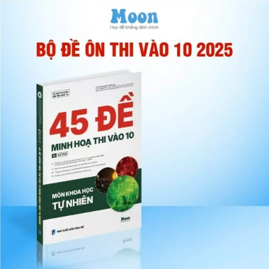 Sách đề ôn thi 10 môn Toán, Học, Ngữ Văn, Tiếng Anh, Khoa học tự nhiên - MoonBook giá ưu đãi 135.000₫ 20