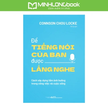 Sách Để Tiếng Nói Của Bạn Được Lắng Nghe - Mã 1.199, Giá 70.000, Tăng Kỹ Năng Giao Tiếp