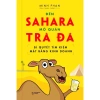 Sách Đến Sahara Mở Quán Trà Đá - Bí Quyết Tìm Kiếm Mặt Bằng Kinh Doanh 157K