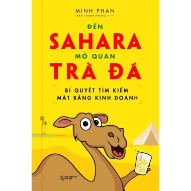 Sách Đến Sahara Mở Quán Trà Đá - Bí Quyết Tìm Kiếm Mặt Bằng Kinh Doanh 157K
