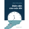 Sách Điểm Đến Của Cuộc Đời - Đồng Hành Cận Tử, Bài Học Cuộc Sống | Omega Plus Giá Ưu Đãi 89.250₫ 3