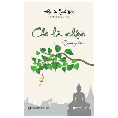 Sách Dưỡng Tâm Cho Là Nhận MCBooks Tràng An 769 - Giá Ưu Đãi 79.666₫