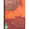 Sách E.B. Taylor Văn hoá nguyên thủy - Tái bản mới, giá ưu đãi 548.800 VND, khám phá lịch sử nhân loại