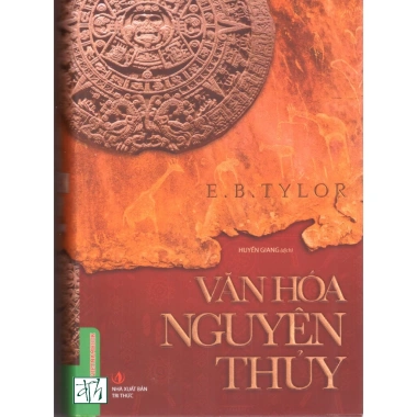 Sách E.B. Taylor Văn hoá nguyên thủy - Tái bản mới, giá ưu đãi 548.800 VND, khám phá lịch sử nhân loại