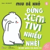 Sách Ehon Kỹ Năng Sống Song Ngữ Miu Bé Nhỏ Miu Tự Lập cho Trẻ 1-6 tuổi Giá Ưu Đãi 239k