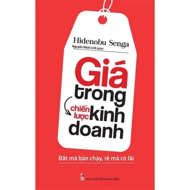 Sách Giá Trong Chiến Lược Kinh Doanh - Đắt mà Bán Chạy, Rẻ mà Có Lãi B75 TSKD - 85.000 VND