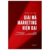 Sách Giải Mã Marketing Hiện Đại - Khoa Học Marketing, Bài Học Từ Thương Hiệu Thành Công, Giá Ưu Đãi 194.220 VND