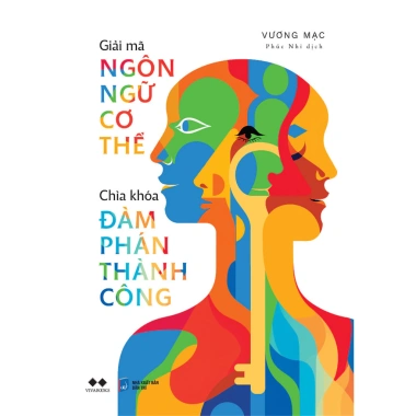 Sách Giải Mã Ngôn Ngữ Cơ Thể Chìa Khóa Đàm Phán Thành Công Vương Mạc – Giá 97.230đ 2
