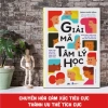 Sách Giải Mã Tâm Lý Học - Nhận Diện và Kiểm Soát Cảm Xúc Tiêu Cực Như Chuyên Gia, Giá 158.000 VND 6
